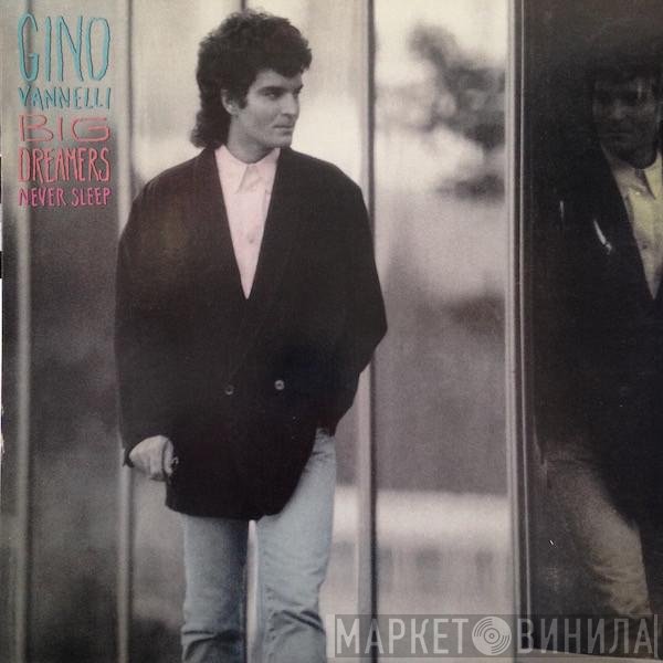 Gino Vannelli - Big Dreamers Never Sleep