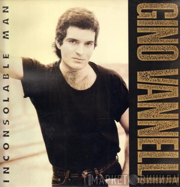 Gino Vannelli  - Inconsolable Man