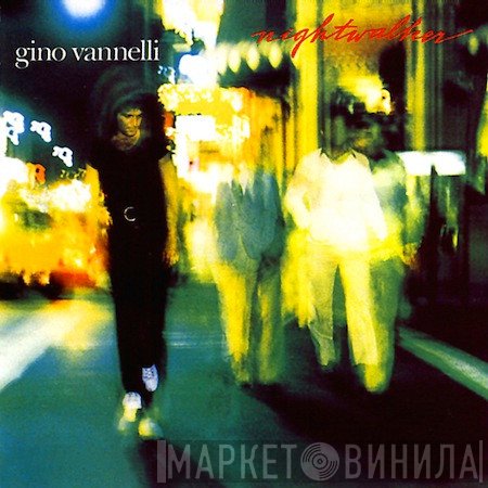 Gino Vannelli  - Nightwalker