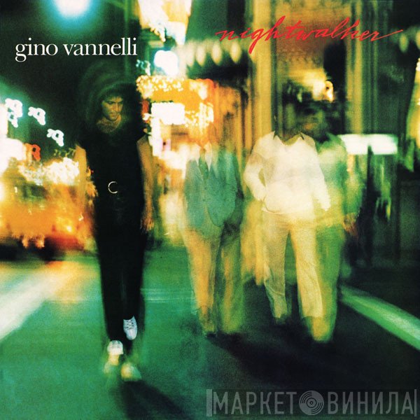 Gino Vannelli  - Nightwalker