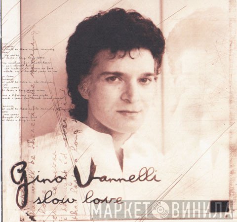 Gino Vannelli  - Slow Love