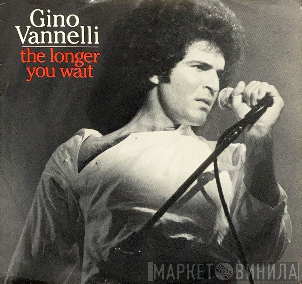 Gino Vannelli - The Longer You Wait