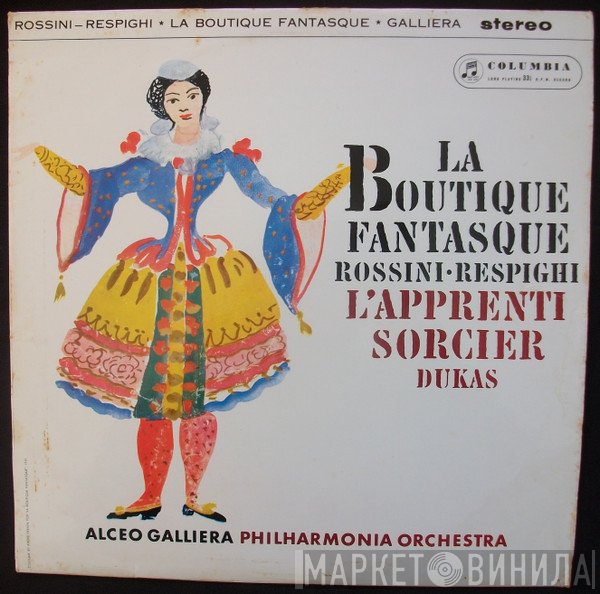 Gioacchino Rossini, Philharmonia Orchestra, Ottorino Respighi, Paul Dukas, Alceo Galliera - La Boutique Fantasque / L'Apprenti Sorcier