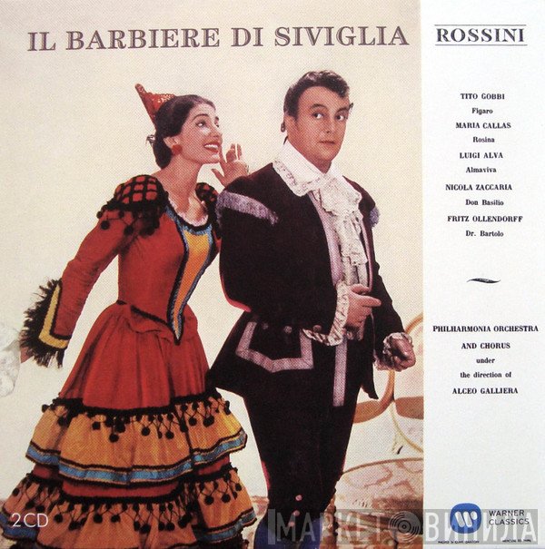 Gioacchino Rossini / Tito Gobbi, Maria Callas, Luigi Alva, Nicola Zaccaria, Fritz Ollendorff, Philharmonia Orchestra And Philharmonia Chorus, Alceo Galliera  - Il Barbiere Di Siviglia