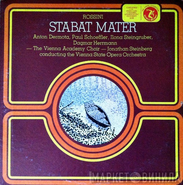 Gioacchino Rossini, Anton Dermota, Paul Schöffler, Ilona Steingruber, Dagmar Herrmann-Braun, Wiener Akademie Kammerchor, Jonathan Sternberg, Orchester Der Wiener Staatsoper - Stabat Mater
