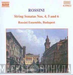 Gioacchino Rossini, Budapest Rossini Ensemble - String Sonatas Nos. 4, 5 And 6
