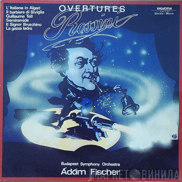 Gioacchino Rossini, Budapest Symphony Orchestra, Adam Fischer   - Overtures