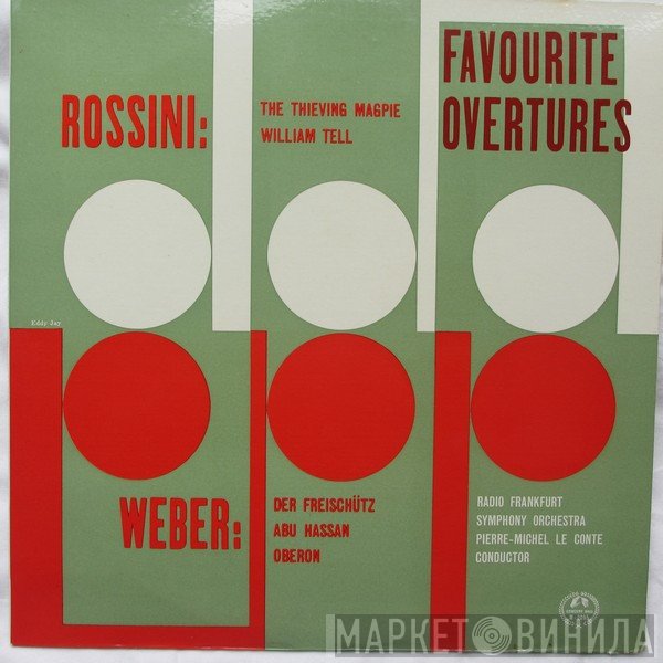 Gioacchino Rossini, Carl Maria von Weber, Radio-Sinfonie-Orchester Frankfurt, Pierre-Michel Le Conte - Favourite Overtures