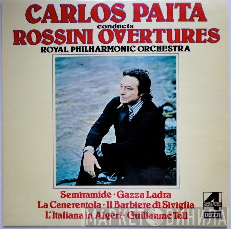 Gioacchino Rossini, Carlos Païta Conducts The Royal Philharmonic Orchestra  - Rossini Overtures