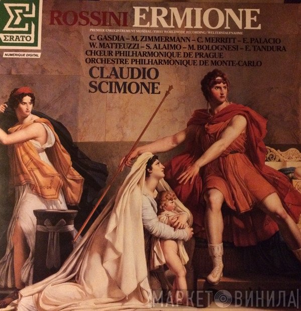 Gioacchino Rossini - Cecilia Gasdia, Margarita Zimmermann, Chris Merritt, Ernesto Palacio, William Matteuzzi, Simone Alaimo, Orchestre Philharmonique De Monte-Carlo, Claudio Scimone  - Ermione