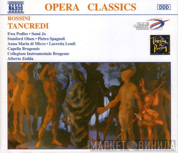 Gioacchino Rossini - Ewa Podleś, Sumi Jo, Stanford Olsen, Pietro Spagnoli, Anna Maria Di Micco, Lucretia Lendi, Capella Brugensis, Collegium Instrumentale Brugense, Alberto Zedda  - Tancredi