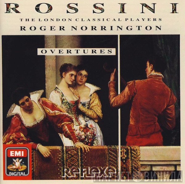 Gioacchino Rossini, London Classical Players, Roger Norrington  - Overtures