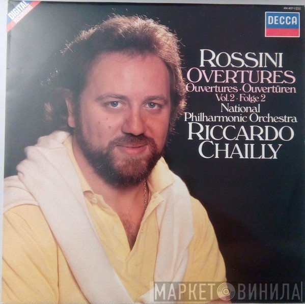 Gioacchino Rossini, National Philharmonic Orchestra, Riccardo Chailly  - Ouvertures = Ouvertures = Ouvertüren Vol. 2 = Folge 2