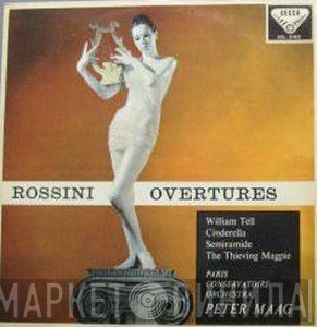 Gioacchino Rossini - Peter Maag, Orchestre De La Société Des Concerts Du Conservatoire  - Rossini Overtures