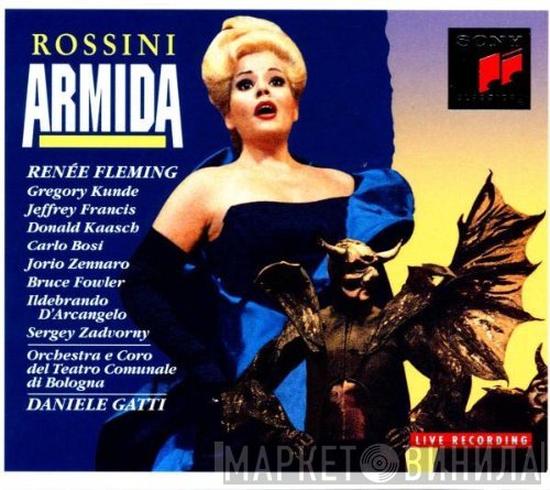 Gioacchino Rossini - Renée Fleming, Gregory Kunde, Jeffrey Francis, Donald Kaasch, Carlo Bosi, Jorio Zennaro, Bruce Fowler, Ildebrando D'Arcangelo, Sergei Zadvorny, Orchestra Del Teatro Comunale Di Bologna E Coro del Teatro Comunale di Bologna, Daniele Gatti  - Armida