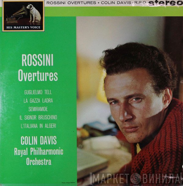 Gioacchino Rossini, Sir Colin Davis, The Royal Philharmonic Orchestra  - Rossini Overtures