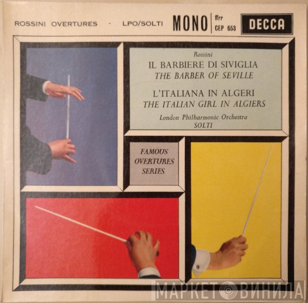 Gioacchino Rossini, The London Philharmonic Orchestra, Georg Solti  - Rossini Overtures