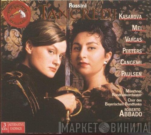 Gioacchino Rossini, Vesselina Kasarova, Eva Mei, Ramón Vargas, Harry Peeters, Veronica Cangemi, Melinda Paulsen, Münchner Rundfunkorchester, Chor Des Bayerischen Rundfunks, Roberto Abbado  - Tancredi