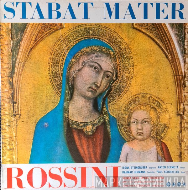 Gioacchino Rossini, Wiener Akademie Kammerchor, Orchester Der Wiener Staatsoper, Jonathan Sternberg - Stabat Mater
