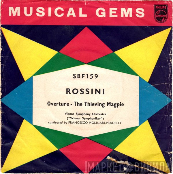 Gioacchino Rossini, Wiener Symphoniker, Francesco Molinari-Pradelli - Overture - The Thieving Magpie