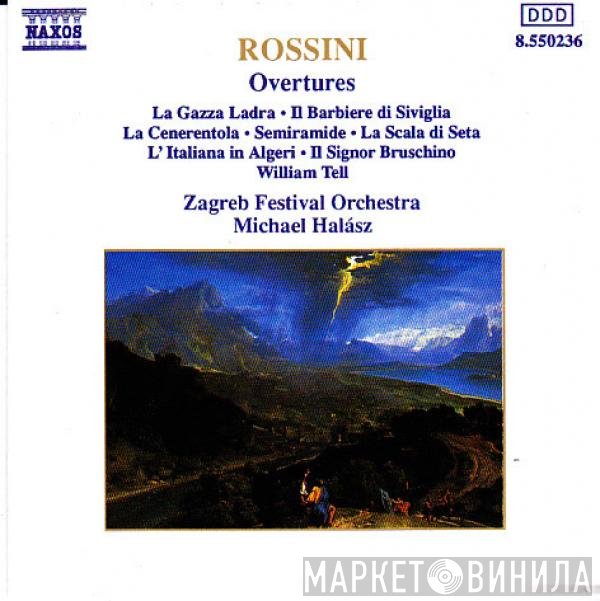 Gioacchino Rossini - Zagreb Festival Orchestra, Michael Halász  - Overtures