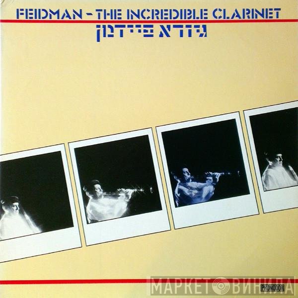 Giora Feidman - The Incredible Clarinet