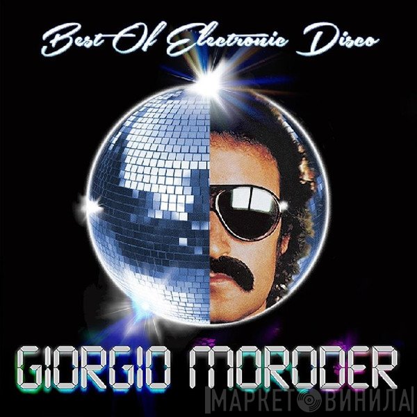 Giorgio Moroder - Best Of Electronic Disco