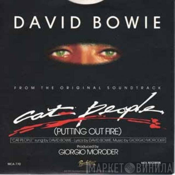 Giorgio Moroder, David Bowie - Cat People (Putting Out Fire) (From The Original Soundtrack)