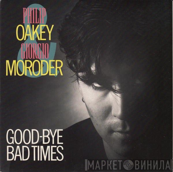 Giorgio Moroder, Philip Oakey - Good-Bye Bad Times