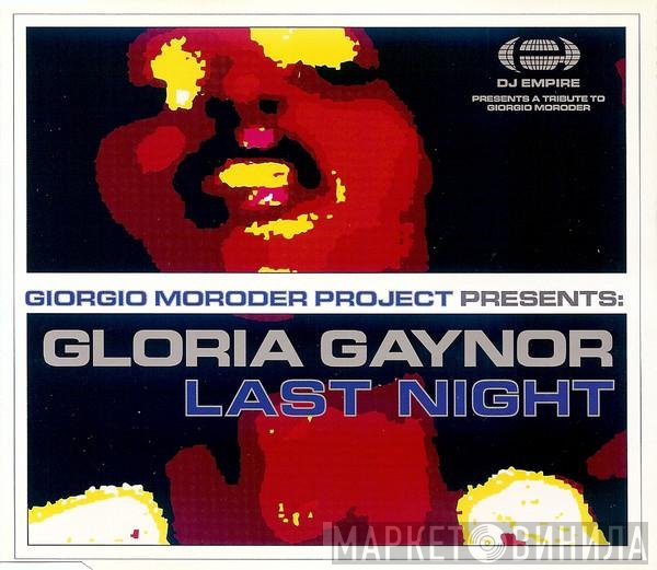 Giorgio Moroder Project Presents Gloria Gaynor  - Last Night