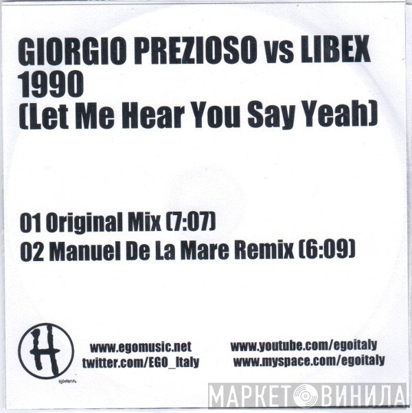 Giorgio Prezioso vs. Libex - 1990 (Let Me Hear You Say Yeah)