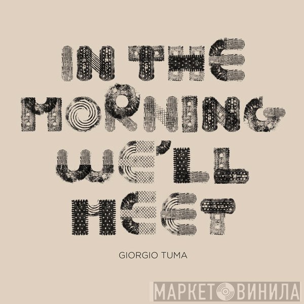 Giorgio Tuma - In The Morning We'll Meet