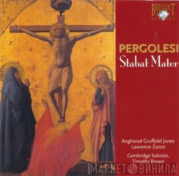 Giovanni Battista Pergolesi, Angharad Gruffydd, Lawrence Zazzo, Timothy Brown , Cambridge Ensemble - Stabat Mater
