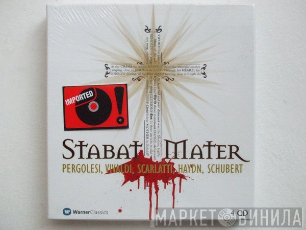 Giovanni Battista Pergolesi, Antonio Vivaldi, Domenico Scarlatti, Joseph Haydn, Franz Schubert - Stabat Mater
