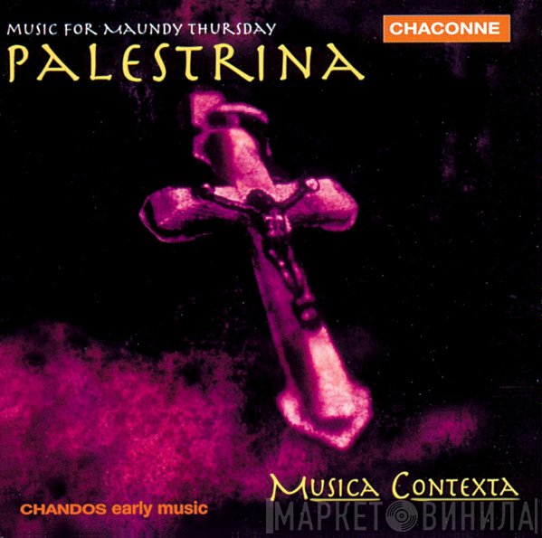 Giovanni Pierluigi da Palestrina, Musica Contexta - Music For Maundy Thursday
