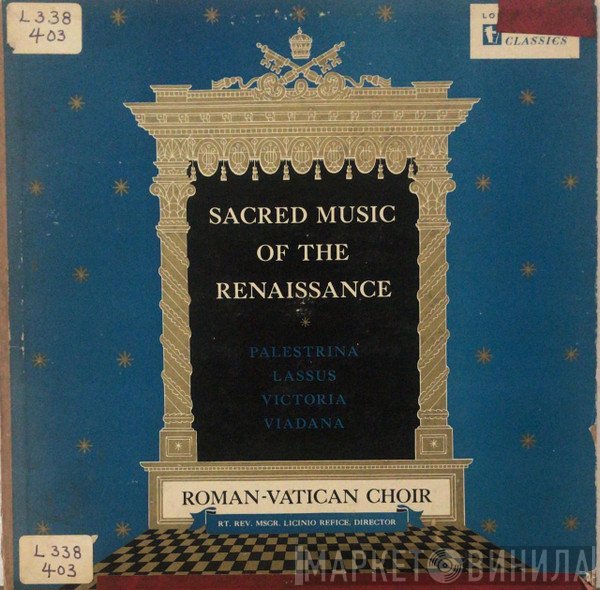 Giovanni Pierluigi da Palestrina, Roland de Lassus, Tomás Luis De Victoria, Lodovico Viadana, Roman Vatican Choir  - Sacred Music Of The Renaissance