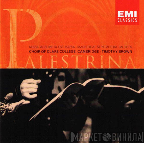 Giovanni Pierluigi da Palestrina, Timothy Brown , The Choir Of Clare College - Missa 'Assumpta Est Maria' • Magnificat Septimi Toni • Motets