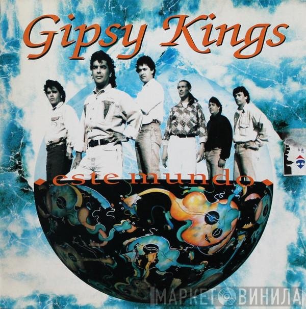 Gipsy Kings  - Este Mundo
