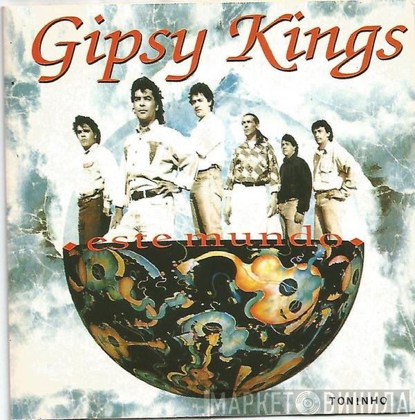 Gipsy Kings  - Este Mundo