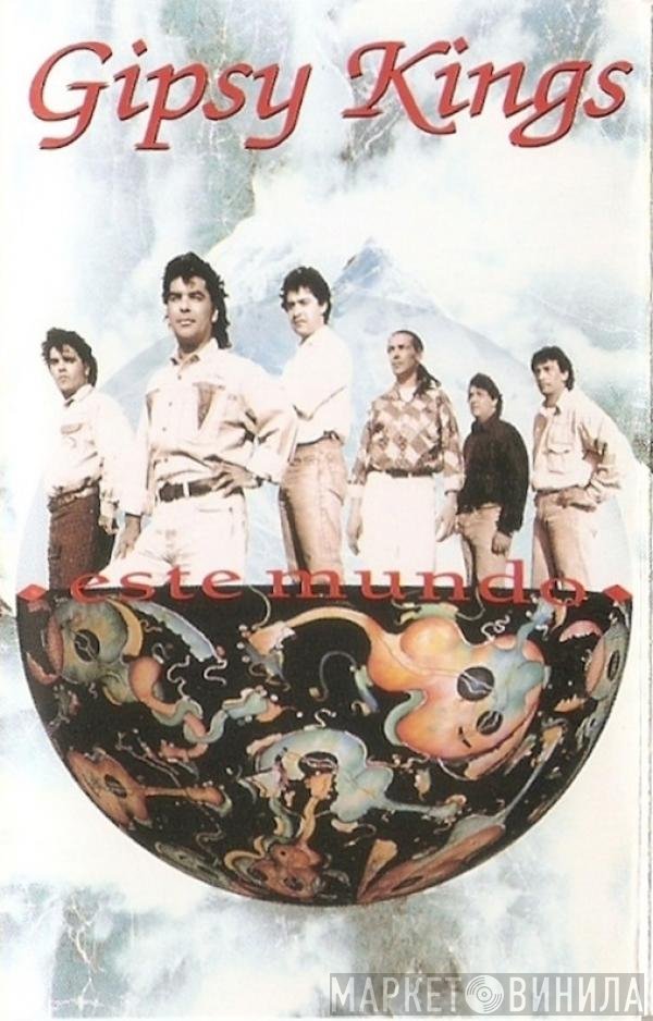 Gipsy Kings  - Este Mundo