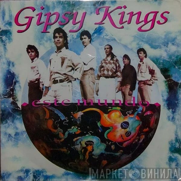 Gipsy Kings  - Este Mundo
