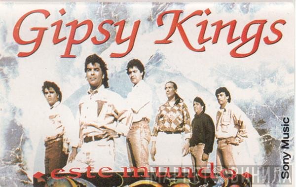 Gipsy Kings  - Este Mundo