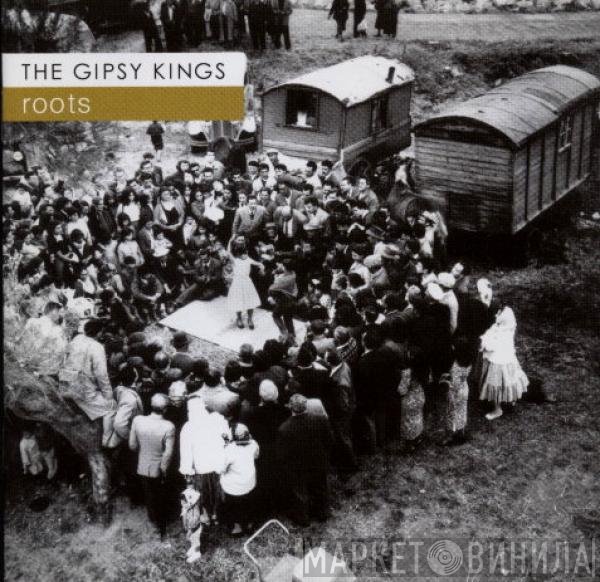 Gipsy Kings  - Roots