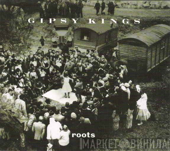 Gipsy Kings  - Roots