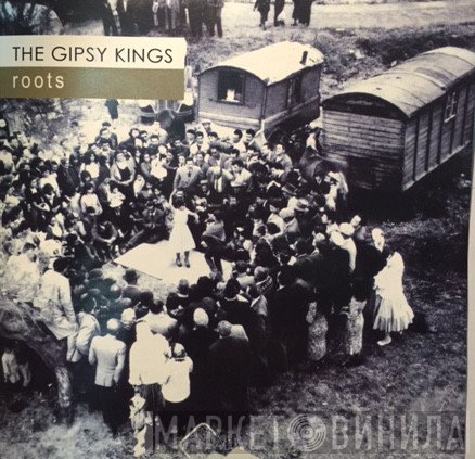 Gipsy Kings  - Roots