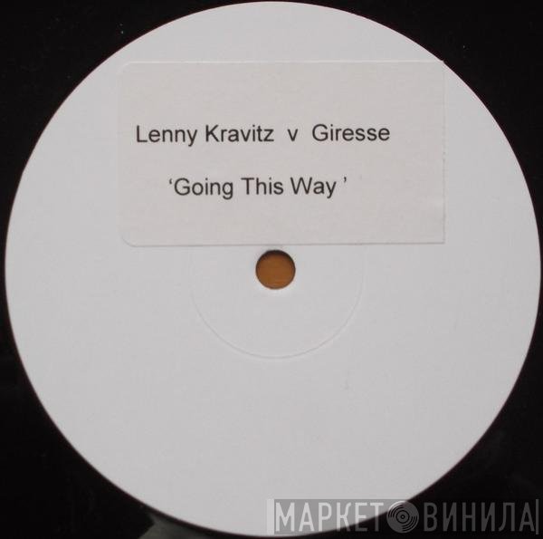 Giresse, Lenny Kravitz - Going This Way