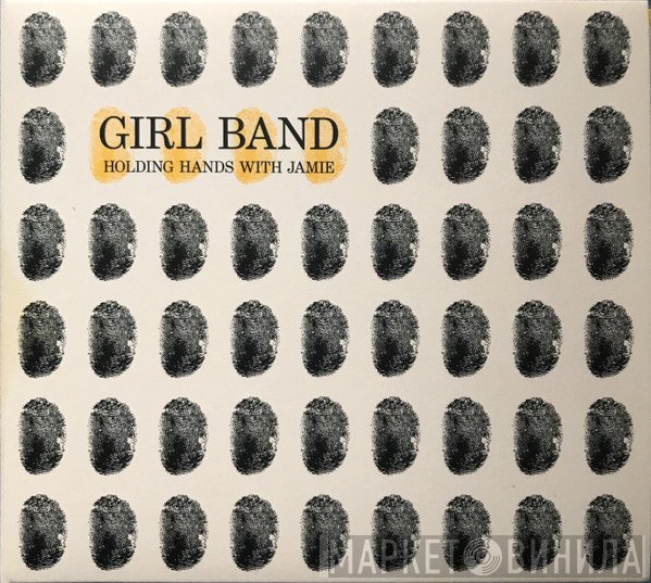 Girl Band - Holding Hands With Jamie