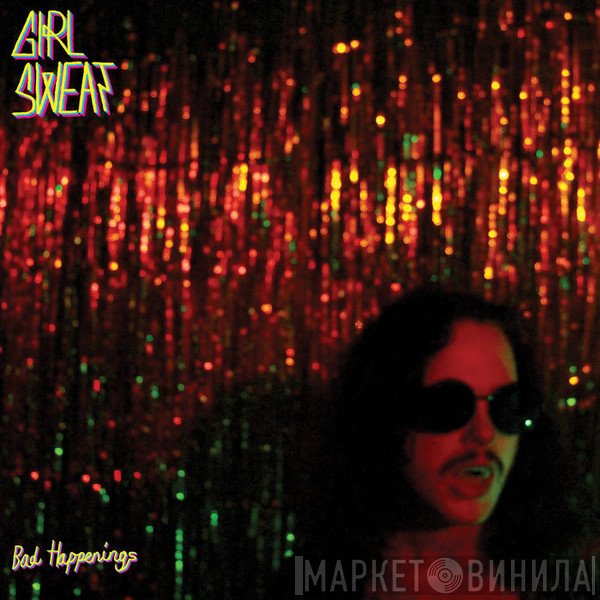 Girl Sweat - Bad Happenings