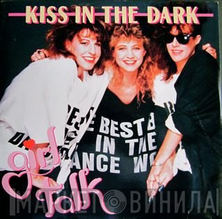 Girl Talk  - Kiss In The Dark