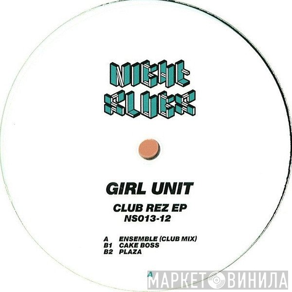 Girl Unit - Club Rez EP